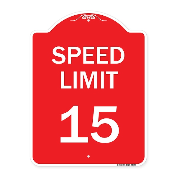 Signmission Designer Series Sign-Speed Limit 15 Mph, Red & White Aluminum Sign, 18" x 24", RW-1824-22879 A-DES-RW-1824-22879 - main